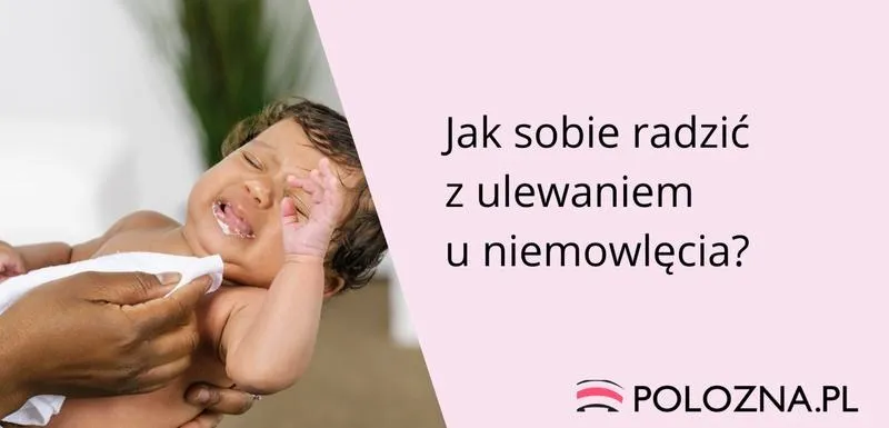 Ulewanie niemowlaka po karmieniu piersią: jak ograniczyć i szybko uspokoić malucha